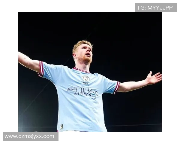 德布劳内复出即巅峰！3助攻导演曼城大胜